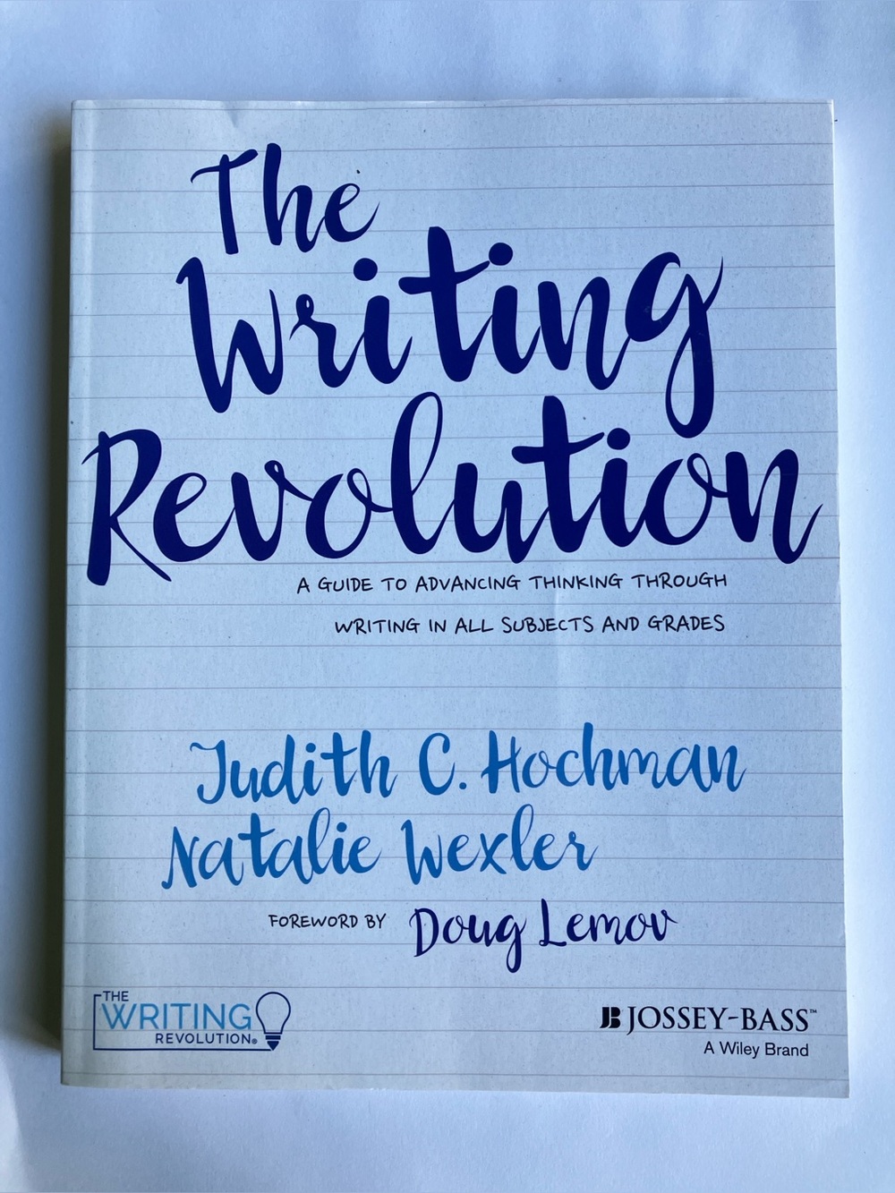 The Writing Revolution Judith C. Hochman Natalie Wexler Paperback Book